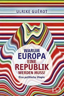 E-Book (epub) Warum Europa eine Republik werden muss! von Ulrike Guérot