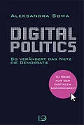 E-Book (epub) Digital Politics von Aleksandra Sowa