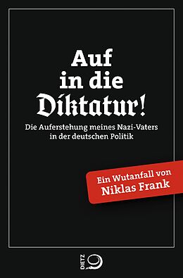 E-Book (epub) Auf in die Diktatur! von Niklas Frank