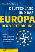 E-Book (epub) Deutschland und das Europa der Verteidigung von Hans-Peter Bartels