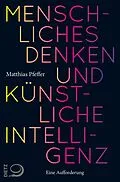 E-Book (epub) Menschliches Denken und Künstliche Intelligenz von Matthias Pfeffer