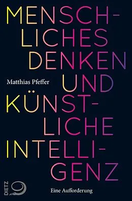 E-Book (epub) Menschliches Denken und Künstliche Intelligenz von Matthias Pfeffer