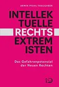 E-Book (epub) Intellektuelle Rechtsextremisten von Armin Pfahl-Traughber