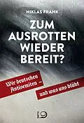 E-Book (epub) Zum Ausrotten wieder bereit? von Niklas Frank