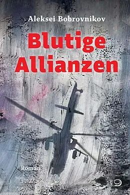 E-Book (epub) Blutige Allianzen von Aleksei Bobrovnikov