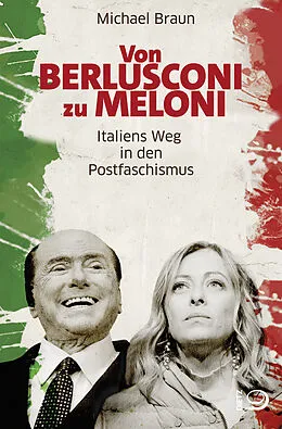 E-Book (epub) Von Berlusconi zu Meloni von Michael Braun