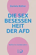 E-Book (epub) Die Sex-Besessenheit der AfD von Daniela Rüther