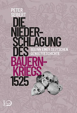 E-Book (epub) Die Niederschlagung des Bauernkriegs 1525 von Peter Seibert
