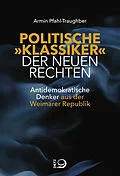 E-Book (epub) Politische "Klassiker" der Neuen Rechten von Armin Pfahl-Traughber