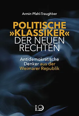 E-Book (epub) Politische "Klassiker" der Neuen Rechten von Armin Pfahl-Traughber