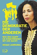 E-Book (epub) Die Demokratie der anderen von Souad Lamroubal