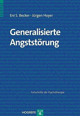 Kartonierter Einband Generalisierte Angststörung von Eni S. Becker, Jürgen Hoyer