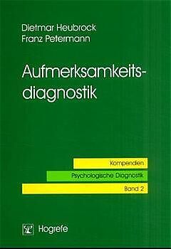 Kartonierter Einband Aufmerksamkeitsdiagnostik von Dietmar Heubrock, Franz Petermann