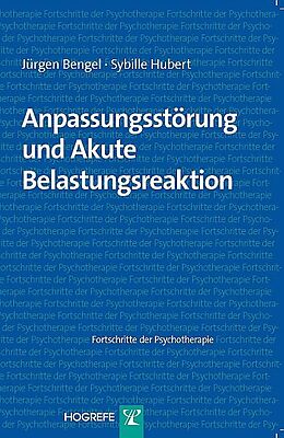 Kartonierter Einband Anpassungsstörung und Akute Belastungsreaktion von Jürgen Bengel, Sybille Hubert