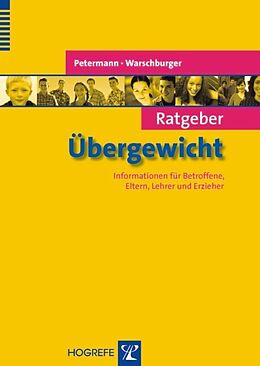 Kartonierter Einband Ratgeber Übergewicht von Franz Petermann, Petra Warschburger