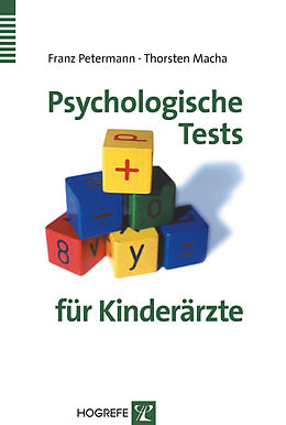 Fester Einband Psychologische Tests für Kinderärzte von Franz Petermann, Thorsten Macha