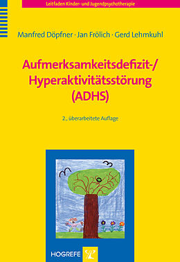 Kartonierter Einband Aufmerksamkeitsdefizit-/ Hyperaktivitätsstörung (ADHS) von Manfred Döpfner, Jan Frölich, Gerd Lehmkuhl
