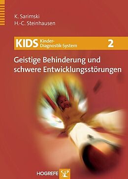 Kartonierter Einband KIDS 2  Geistige Behinderung und schwere Entwicklungsstörung von Klaus Sarimski, Hans-Christoph Steinhausen