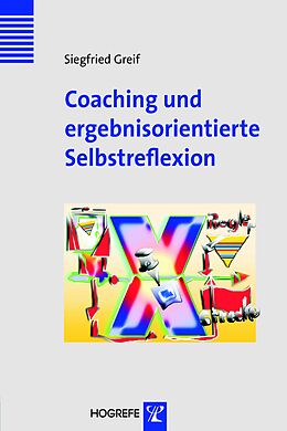 Fester Einband Coaching und ergebnisorientierte Selbstreflexion von Siegfried Greif
