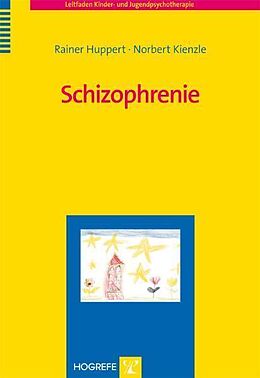Kartonierter Einband Schizophrenie von Rainer Huppert, Norbert Kienzle