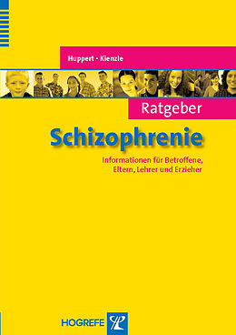 Kartonierter Einband Ratgeber Schizophrenie von Rainer Huppert, Norbert Kienzle