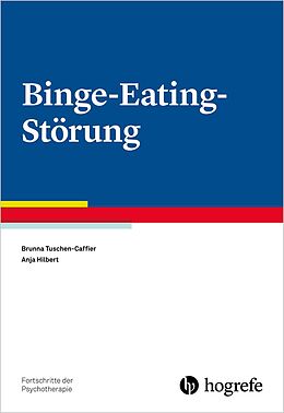 Kartonierter Einband Binge-Eating-Störung von Brunna Tuschen-Caffier, Anja Hilbert
