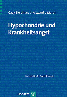 Kartonierter Einband Hypochondrie und Krankheitsangst von Gaby Bleichhardt, Alexandra Martin