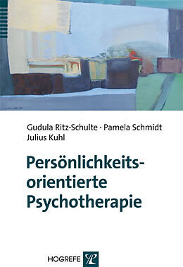 Paperback Persönlichkeitsorientierte Psychotherapie von Gudula Ritz-Schulte, Pamela Schmidt, Julius Kuhl