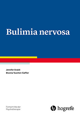 Kartonierter Einband Bulimia nervosa von Jennifer Svaldi, Brunna Tuschen-Caffier