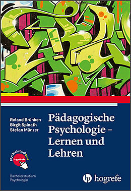 Kartonierter Einband Pädagogische Psychologie  Lernen und Lehren von Roland Brünken, Stefan Münzer, Birgit Spinath