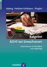 Kartonierter Einband Ratgeber ADHS bei Erwachsenen von Elisabeth Nyberg, Maria Hofecker-Fallahpour, Rolf-Dieter Stieglitz