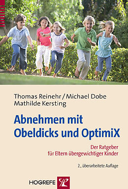 Kartonierter Einband Abnehmen mit Obeldicks und Optimix von Thomas Reinehr, Michael Dobe, Mathilde Kersting