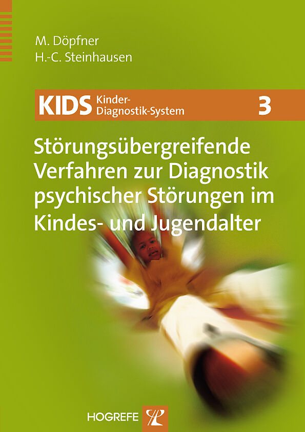 KIDS 3  Störungsübergreifende Verfahren zur Diagnostik psychischer Störungen im Kindes- und Jugendalter