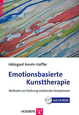 Kartonierter Einband Emotionsbasierte Kunsttherapie von Hildegard Ameln-Haffke
