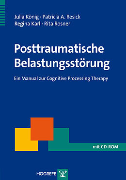 Kartonierter Einband Posttraumatische Belastungsstörung von Julia König, Patricia A. Resick, Regina Karl