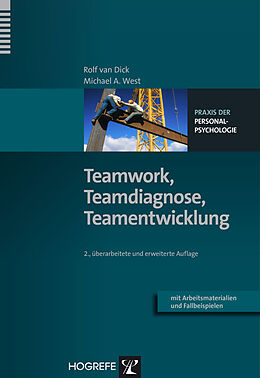 Kartonierter Einband Teamwork, Teamdiagnose, Teamentwicklung von Rolf van Dick, Michael A. West