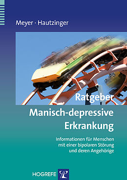 Kartonierter Einband Ratgeber Manisch-depressive Erkrankung von Thomas D. Meyer, Martin Hautzinger