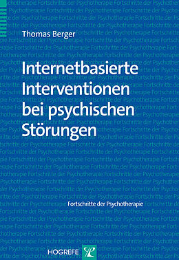 Kartonierter Einband Internetbasierte Interventionen bei psychischen Störungen von Thomas Berger