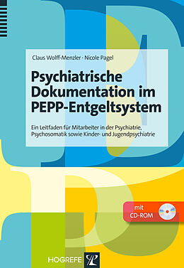 Kartonierter Einband Psychiatrische Dokumentation im PEPP-Entgeltsystem von Claus Wolff-Menzler, Nicole Pagel