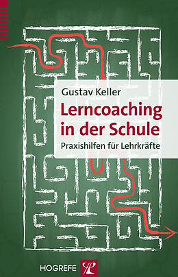 Kartonierter Einband Lerncoaching in der Schule von Gustav Keller