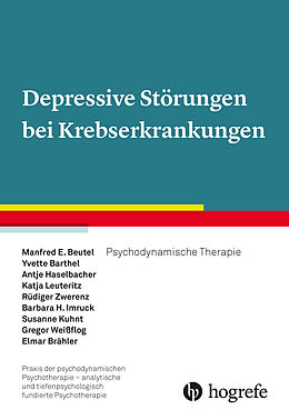 Kartonierter Einband Depressive Störungen bei Krebserkrankungen von Manfred E. Beutel, Yvette Barthel, Antje Haselbacher