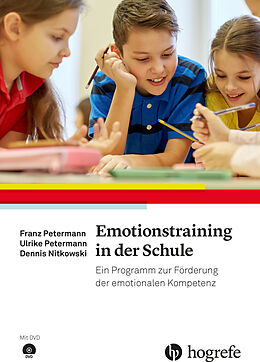 Kartonierter Einband Emotionstraining in der Schule von Ulrike Petermann, Dennis Nitkowski, Franz Petermann