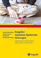 Kartonierter Einband Ratgeber Autismus-Spektrum-Störungen von Hannah Cholemkery, Janina Kitzerow, Sophie Soll