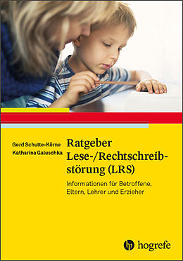 Kartonierter Einband Ratgeber Lese-/Rechtschreibstörung (LRS) von Gerd Schulte-Körne, Katharina Galuschka