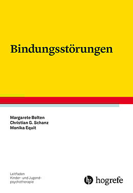 Kartonierter Einband Bindungsstörungen von Margarete Bolten, Christian Günter Schanz, Monika Equit