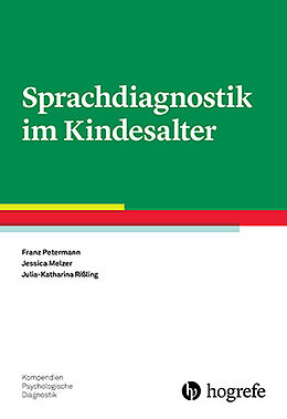Kartonierter Einband Sprachdiagnostik im Kindesalter von Franz Petermann, Jessica Melzer, Julia-Katharina Rißling