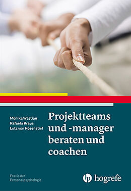 Paperback Projektteams und -manager beraten und coachen von Monika Wastian, Rafaela Kraus, Lutz Rosenstiel