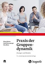 Kartonierter Einband Praxis der Gruppendynamik von Klaus Antons, Heidi Ehrensperger, Rita Milesi
