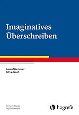 Kartonierter Einband Imaginatives Überschreiben von Gitta Jacob, Laura Seebauer