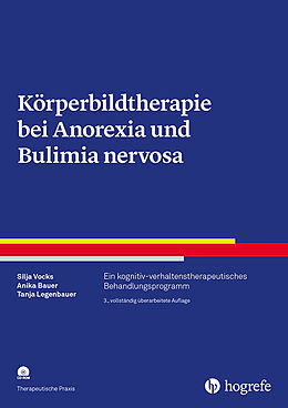 Kartonierter Einband Körperbildtherapie bei Anorexia und Bulimia nervosa von Silja Vocks, Anika Bauer, Tanja Legenbauer